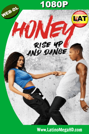 Honey: Rise Up and Dance (2018) Latino HD WEB-DL 1080P ()